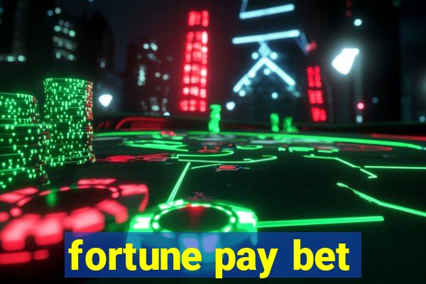 fortune pay bet